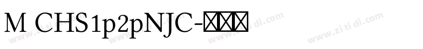 M CHS1p2pNJC字体转换